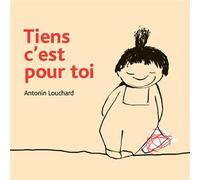 Tiens, c'est pour toi Grand format - Antonin Louchard - Thierry Magnier Eds - broché - Album éveil dès la naissance