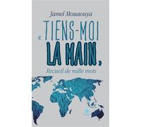 « Tiens-moi la main » - Jamel Mouaouya - Le Lys Bleu - broché - Poésie