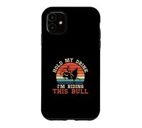 Tiens Mon Verre Je chevauche ce Taureau Un rodéo Cowboy Bull Rider Coque pour iPhone 11