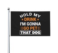 Tiens Mon Verre Je Vais Caresser Ce Chien Drapeau Décoratif Décoration De Drapeau Uv Fade Résistant Bannière Amusant Pour Patio Balcon Extérieure 3X5 Ft