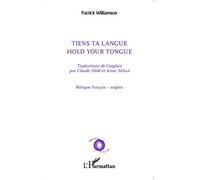 Tiens ta langue Hold your tongue - Hold your tongue - Patrick Williamson - L'harmattan - broché - Poésie