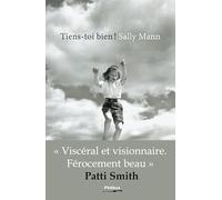 Sally Mann – Tiens-toi bien ! – Trad. Sylvie Schneiter • Préface Franck Bouysse – Broché