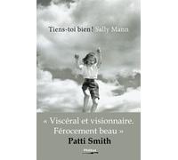 Sally Mann – Tiens-toi bien ! – Trad. Sylvie Schneiter • Préface Franck Bouysse – Broché