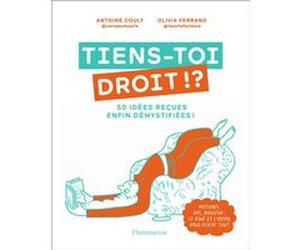 Tiens-toi droit ! ? Olivia FERRAND (Auteur), Antoine COULY (Auteur)