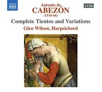 Antonio de Cabezón – Tientos et Variations (Intégrale) – NAXOS