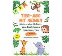 TIER-ABC MIT REIMEN: Mein erstes Malbuch zum Buchstaben kennenlernen, von 2-4 Jahren, von Pädagogin entworfen