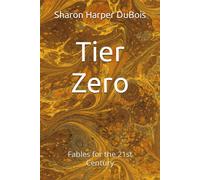 Tier Zero: Fables For The 21st Century