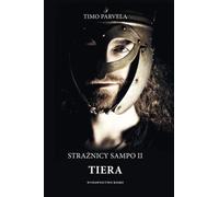 Tiera. Les gardiens du Sampo. Deuxième partie