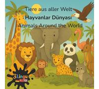 Tiere aus aller Welt: Hayvanlar Dünyası - Animals Around the World