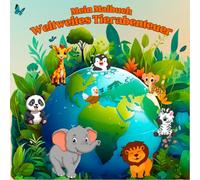 Tiere aus aller Welt - Malbuch für Kinder ab 3 Jahren - Tiere aus verschiedenen Kontinenten entdecken & ausmalen - Mit Farbseiten - Zweisprachig Deutsch & Englisch