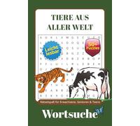"Tiere aus aller Welt" Wortsuchrätsel: Wortsuchrätsel mit einfach zu lesender Schrift über Lebewesen, Tiere, Vieh und mehr | 6x9 in, 110 Seiten | 50+ ... für den Urlaub, Feiertage und Freizeit