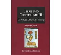 Tiere und Tierträume III: Die Kuh, der Oktopus, die Schlange