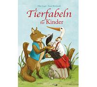 Tierfabeln für Kinder: Nach den Fabeln von Aesop neu erzählt von Elke Leger