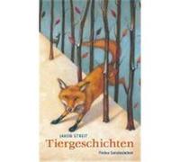 Tiergeschichten Streit, Jakob (Auteur)