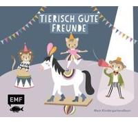 Tierisch Gute Freunde - Mein Kindergartenalbum