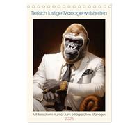 Tierisch lustige Managerweisheiten (Tischkalender 2026 DIN A5 hoch), CALVENDO Monatskalender: Mit tierischem Humor zum erfolgreichen Manager