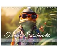 Tierische Sprichwörter (Wandkalender 2026 DIN A4 quer), CALVENDO Monatskalender: Redewendungen mal ganz wörtlich genommen