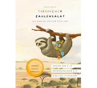 Tierischer Zahlensalat: Die Zahlen stellen sich vor - Zahlen LERNEN LEICHT gemacht