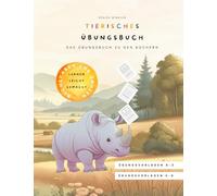 Tierisches Übungsbuch: Buchstaben und Zahlen lernen leicht gemacht