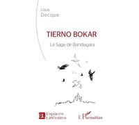 Tierno Bokar: Le Sage de Bandiagara
