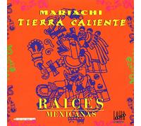 Tierra Caliente – Raices Mexicanas – CD – Import