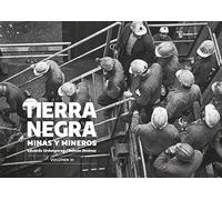 Tierra negra: Minas y mineros. Volumen III