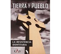 Tierra y Pueblo: La resistencia identitaria