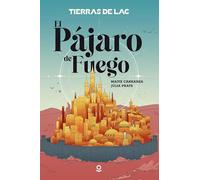 Tierras de LAC 1. El Pájaro de Fuego