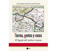 Tierras, gentes y voces - el legado del euskera riojano