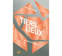 Tiers-Lieux... et Plus Si Affinites - Antoine Burret - Fyp - broché - Essai