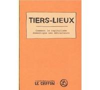 Tiers-lieux La Rédaction Du Chiffon (Auteur)