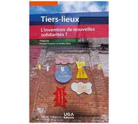 Tiers-Lieux - L'invention De Nouvelles Solidarités ?