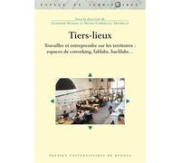 Tiers-lieux Travailler et entreprendre sur les territoires : espaces de coworking, fablabs, hacklabs... - Gerhard Krauss - Presses Universitaires Rennes - broché - Essai
