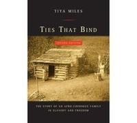 Ties That Bind: The Story of an Afro-Cherokee Family in Slavery and Freedom (American Crossroads) - [Version Originale] Inconnu (Auteur)