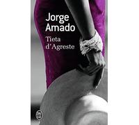 Tieta d'Agreste: Gardienne de chèvres ou le retour de la fille prodigue, mélodramatique feuilleton en cinq épisodes sensationnels et un surprenant épilogue