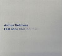 Tietchens, Asmus - Fast Ohne Titel. [Import]