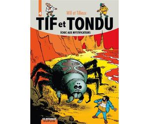 Tif et Tondu - L'intégrale - Tome 4 - Échec aux mystificateurs - Will - Dupuis - cartonné - Bande dessinée