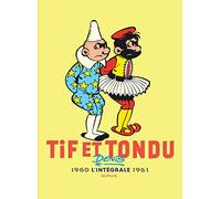 Maurice Rosy & Marcel Denis – Tif et Tondu – Intégrale 1960-1961 – Dupuis