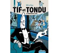 Tif Et Tondu Tome 1 - Le Diabolique M.Choc - La Main Blanche - Le Retour De Choc - Passez Muscade