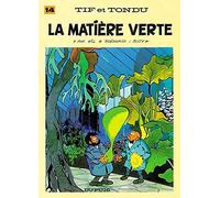 Tif et Tondu, tome 14 : La Matière verte