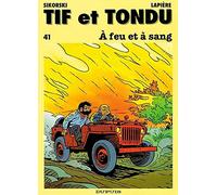 Denis Lapière – Tif et Tondu, Tome 41 : À feu et à sang – Dupuis