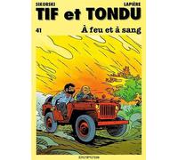Tif et Tondu - Tome 41 - À feu et à sang - Tome 41 - Denis Lapière - Dupuis - Bande dessinée