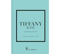 Tiffany & Co. La storia del marchio iconico. Ediz. a colori