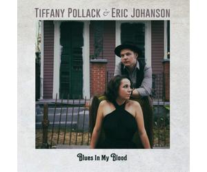 Tiffany Pollack & Eric Johanson Blues in My Blood (CD) Album