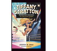 TIFFANY STRATTON: From Gymnastics Mats to Wrestling Rings:The Golden Dream Champion