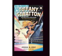 TIFFANY STRATTON: From Gymnastics Mats to Wrestling Rings:The Golden Dream Champion