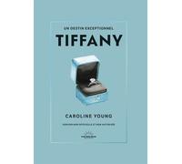 Tiffany - Un destin exceptionnel - Caroline Young - Good Mood Dealer By Exergue - relié - Guide