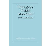 Tiffany's Table Manners for Teenagers Tiffany and Company, Joe Eula, Walter Hoving (Auteur)