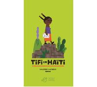 Tifi en Haïti - Valérie Lacroix - Thierry Magnier Eds - broché - Roman adolescent dès 13 ans