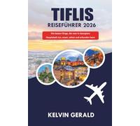 TIFLIS REISEFÜHRER 2026: Die besten Dinge, die man in Georgiens Hauptstadt tun, essen, sehen und erkunden kann
